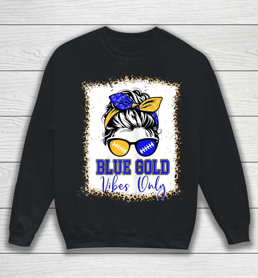 Blue Gold Vibes Only Football Sweatshirt