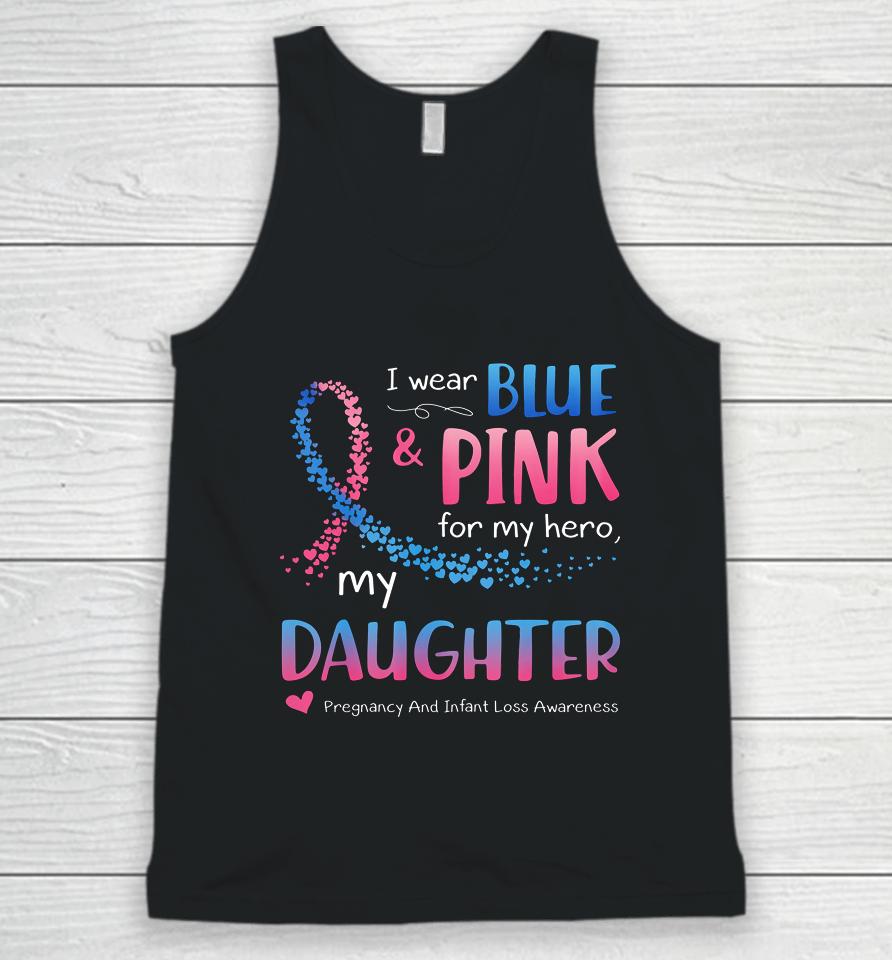 Blue Pink Pregnancy And Infant Loss Awareness For Daughter Unisex Tank Top