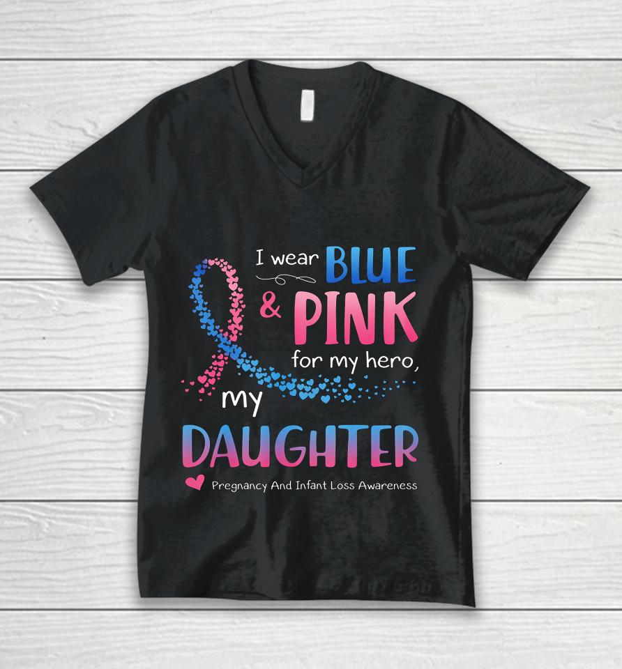 Blue Pink Pregnancy And Infant Loss Awareness For Daughter Unisex V-Neck T-Shirt