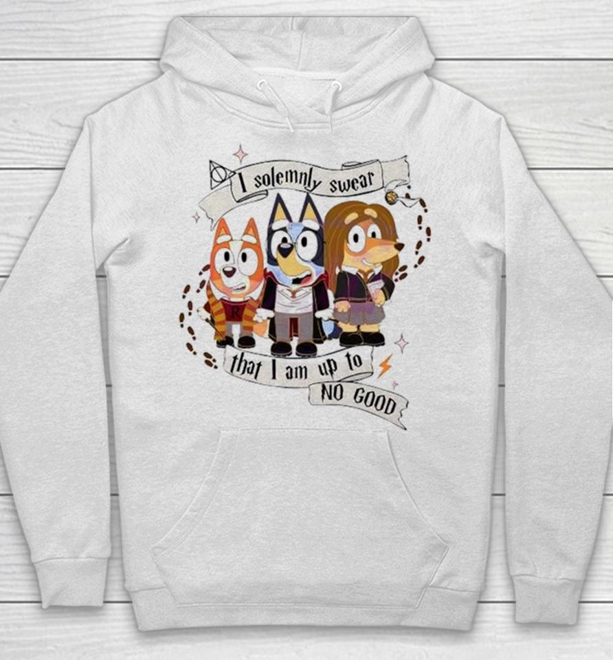 Bluey I Solemnly Swear That I Am Up To No Good Hoodie