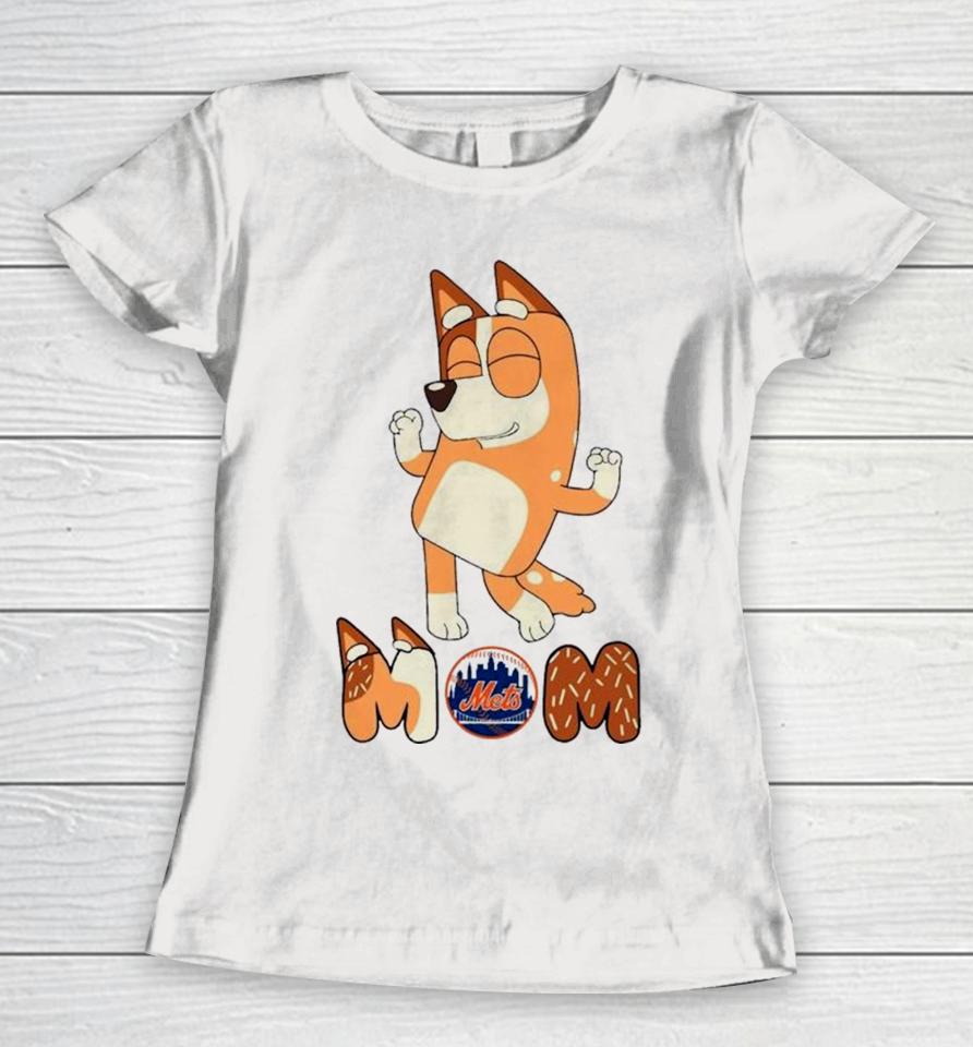 Bluey Mom New York Mets Baseball Dancing Women T-Shirt