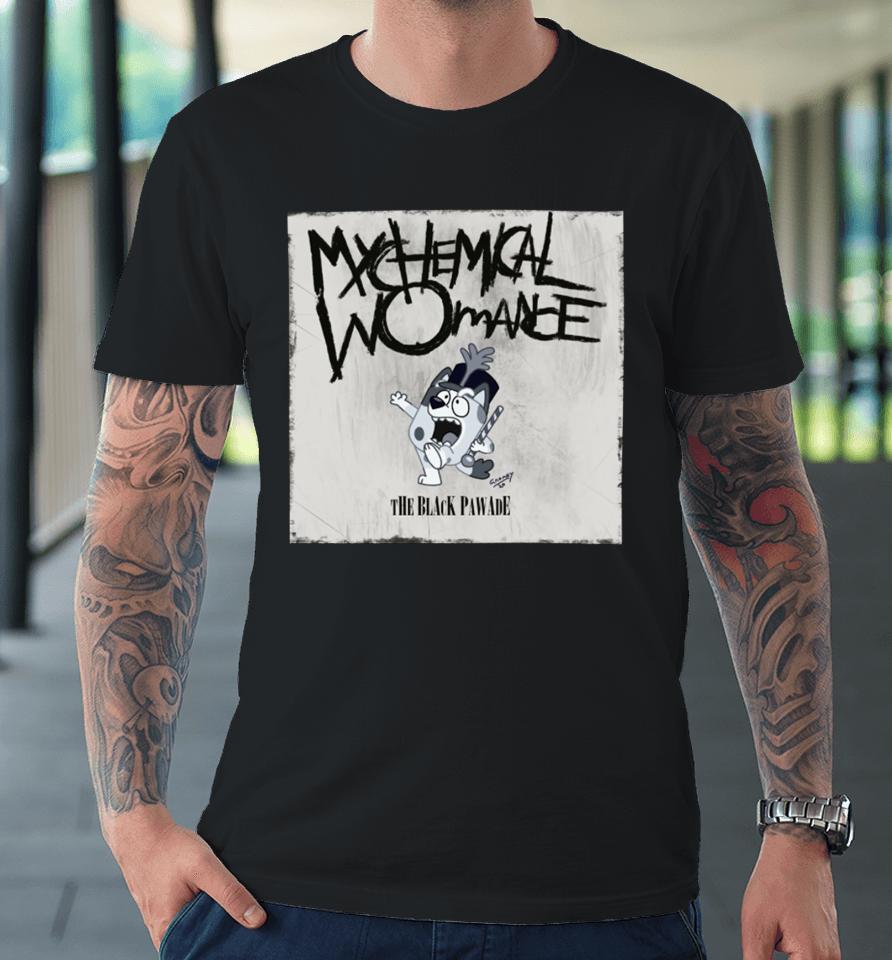 Bluey Mychemical Womance The Black Pawade Premium T-Shirt