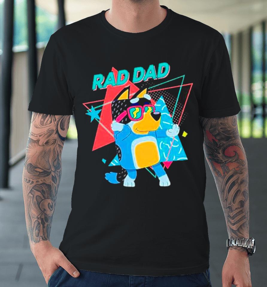 Bluey Rad Dad Premium T-Shirt