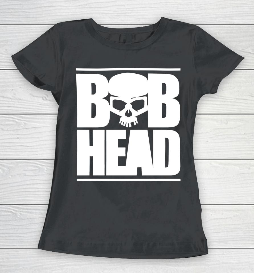Bob Head Women T-Shirt