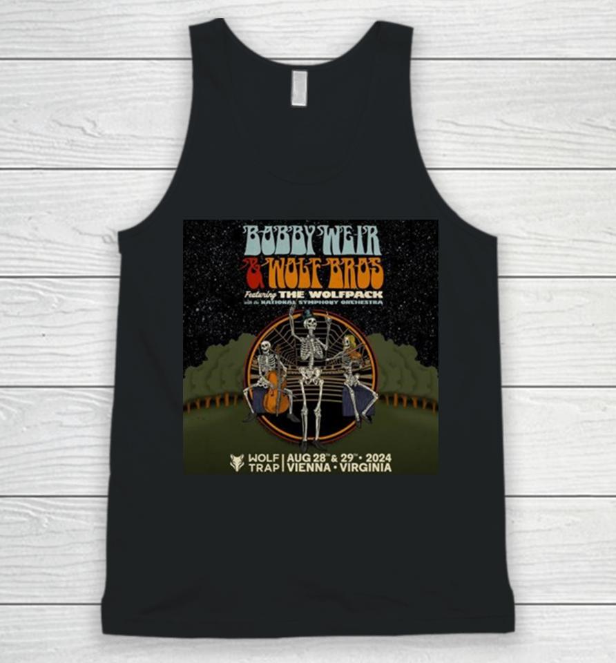 Bobby Weir And Wolf Bros Ft The Wolfpack With The National Symphony Orchestra Wolf Trap August 28 29 2024 Vienna Virginia Unisex Tank Top