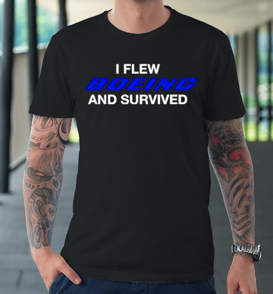 Boeing And Survived Premium T-Shirt