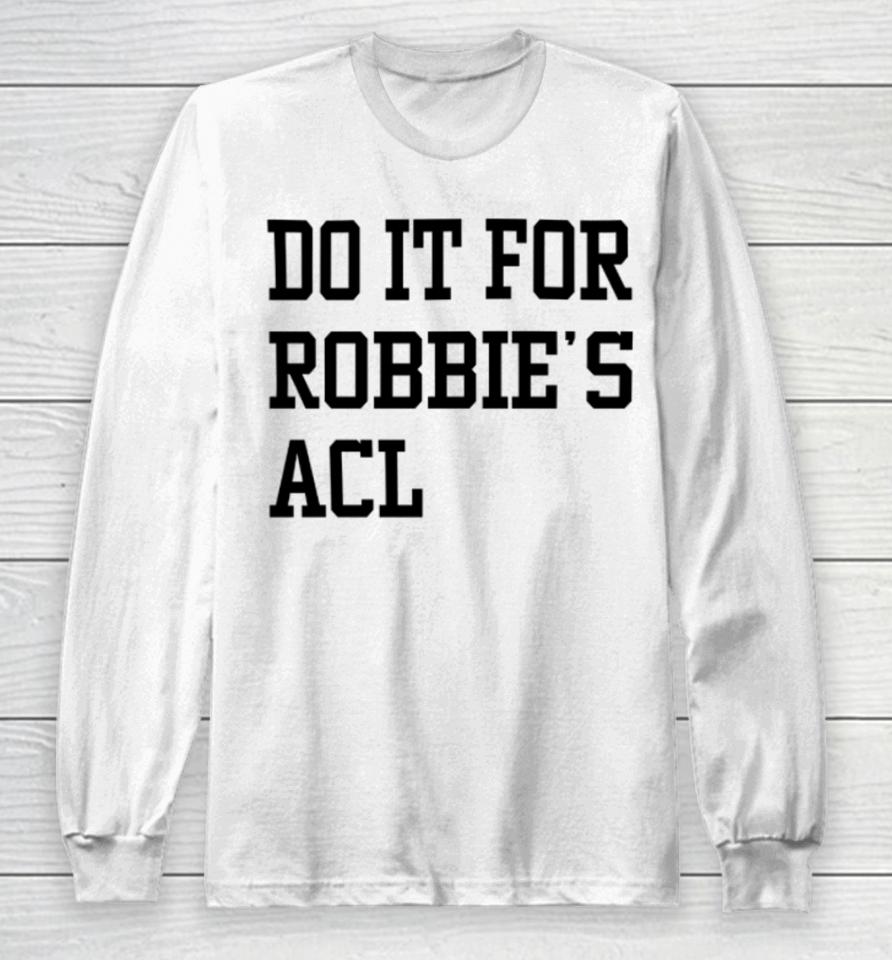 Boilerball Fans Wearing Do It For Robbie’s Acl Long Sleeve T-Shirt