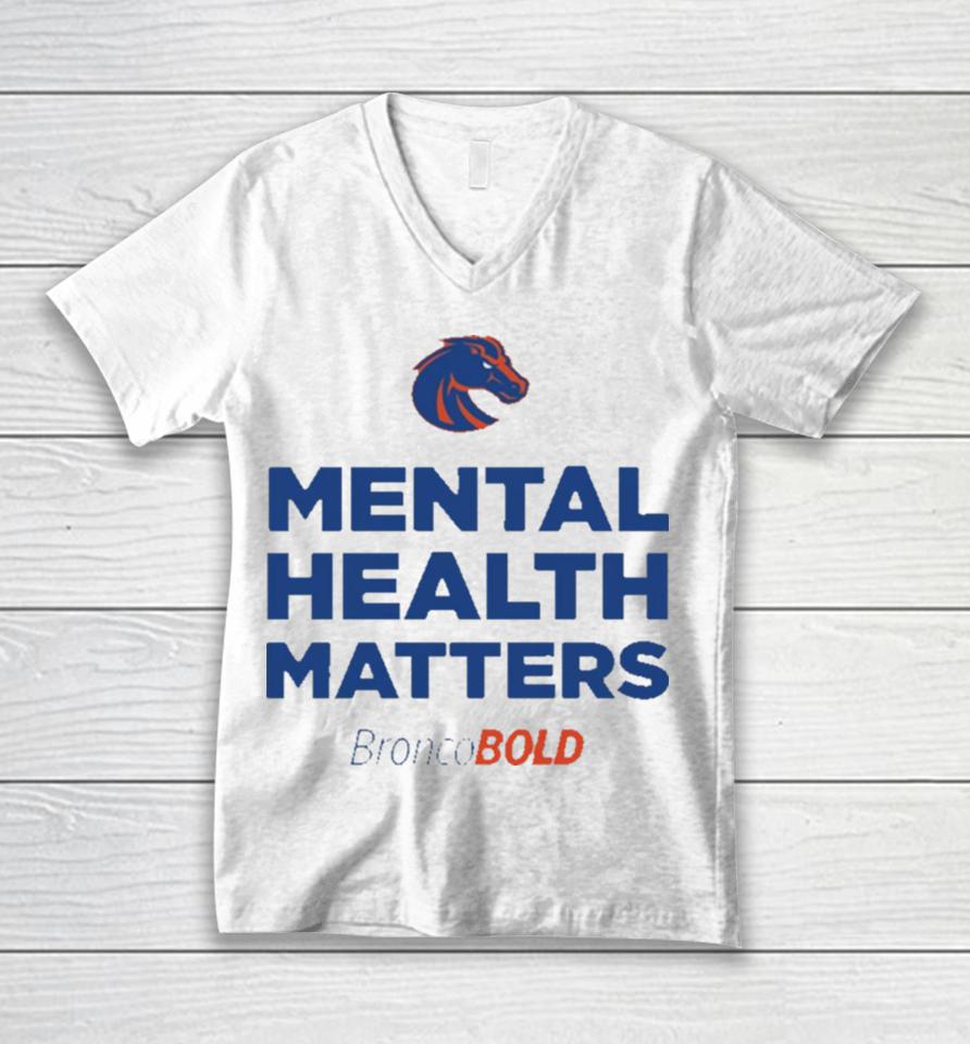 Boise State Broncos Broncobold Mental Health Matters Unisex V-Neck T-Shirt