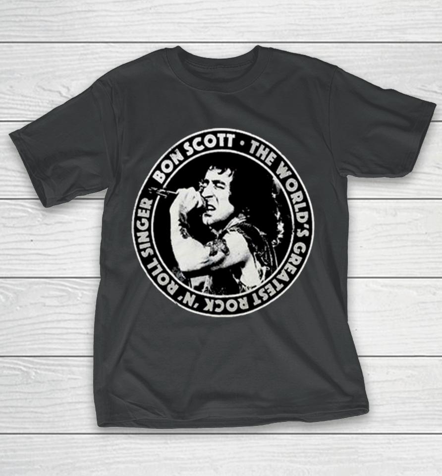 Bon Scott The World’s Greatest Rock N Roll Singer Twgrrs Circle T-Shirt