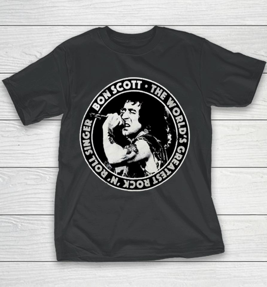 Bon Scott The World’s Greatest Rock N Roll Singer Twgrrs Circle Youth T-Shirt