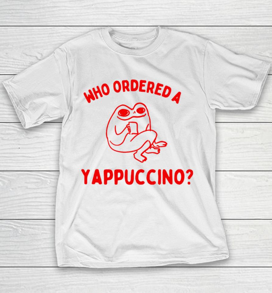 Boneyislanditems Shop Who Ordered A Yappachino Youth T-Shirt