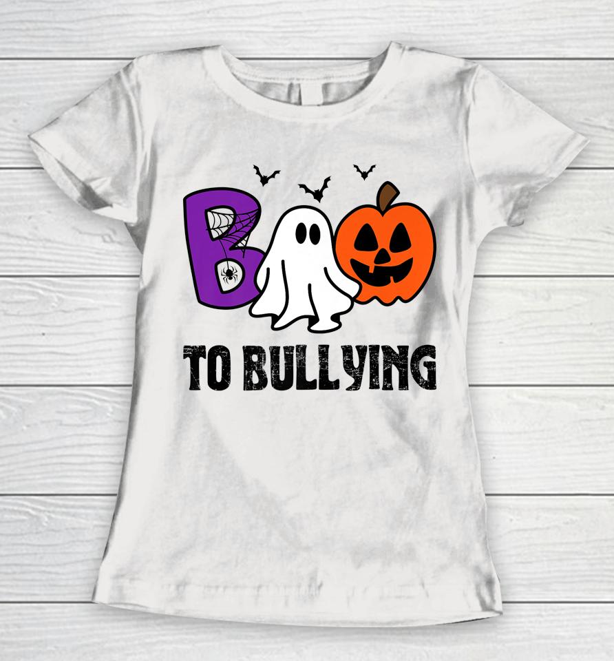 Boo To Bullying Ghost Pumpkin Orange Anti Bully Unity Day Women T-Shirt