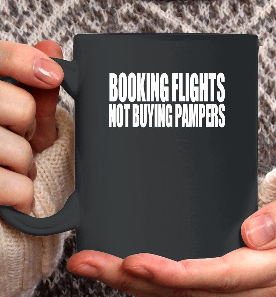 Booking Flights Not Buying Pampers Youth Coffee Mug
