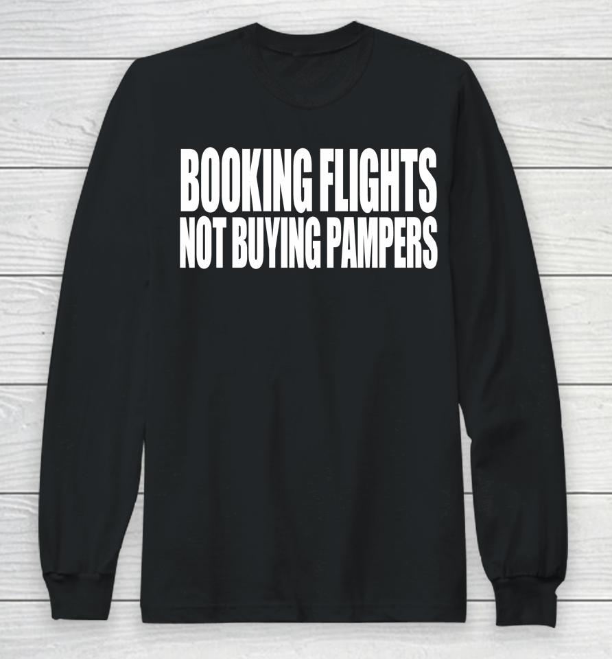 Booking Flights Not Buying Pampers Youth Long Sleeve T-Shirt