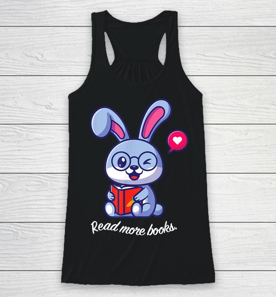 Bookish Easter Bunny Read More Books Racerback Tank