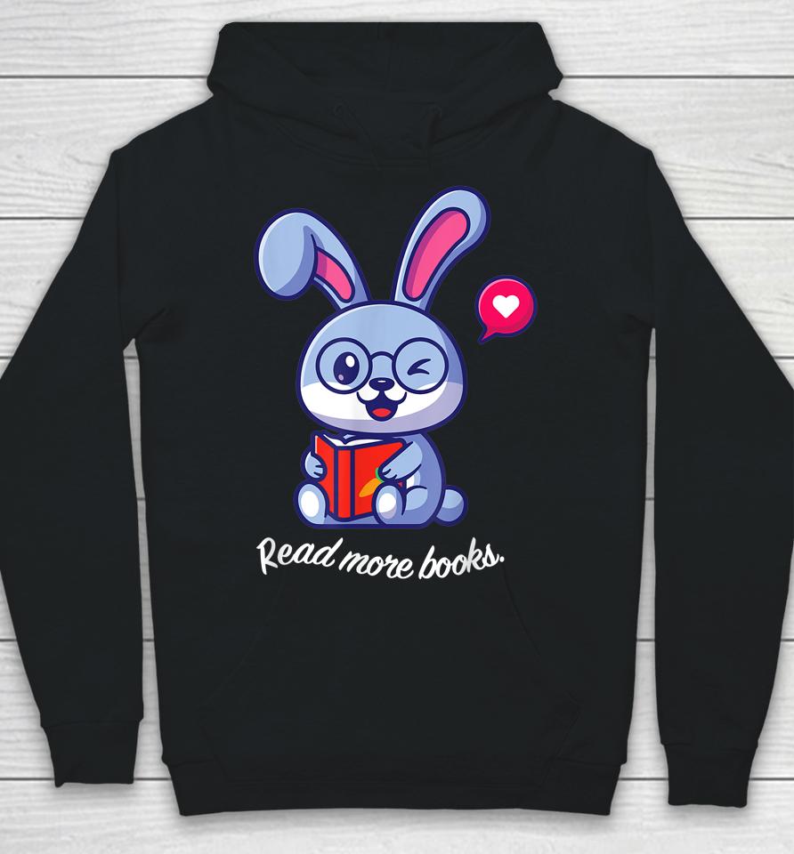 Bookish Easter Bunny Read More Books Hoodie