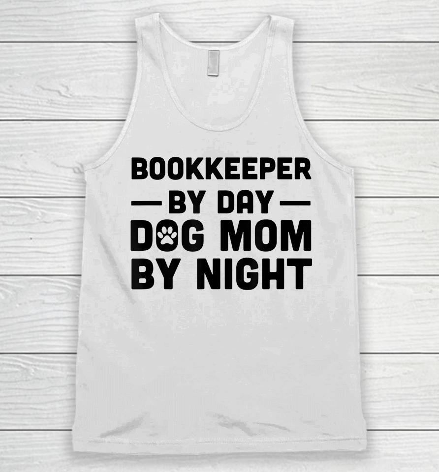 Bookkeeper By Day Dog Mom By Night Unisex Tank Top