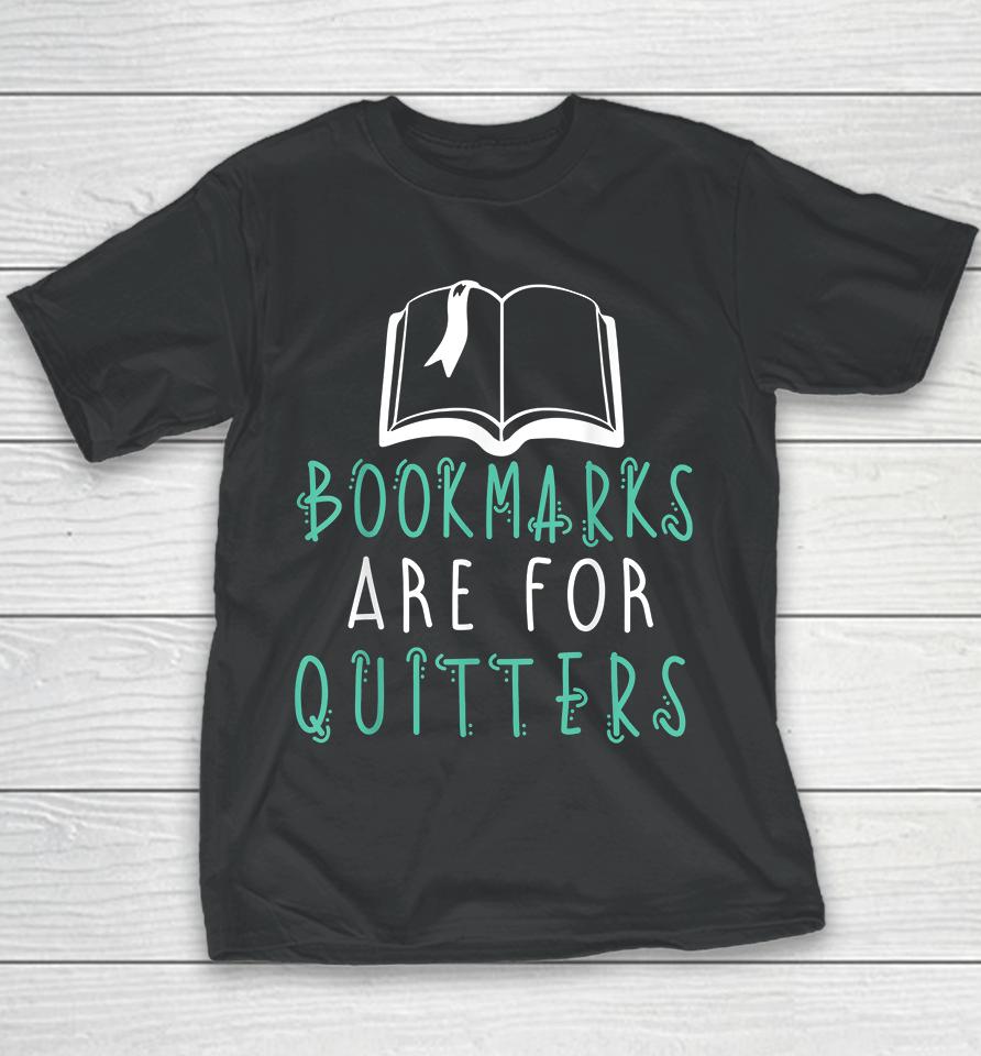Bookmarks Are For Quitters Reading Youth T-Shirt