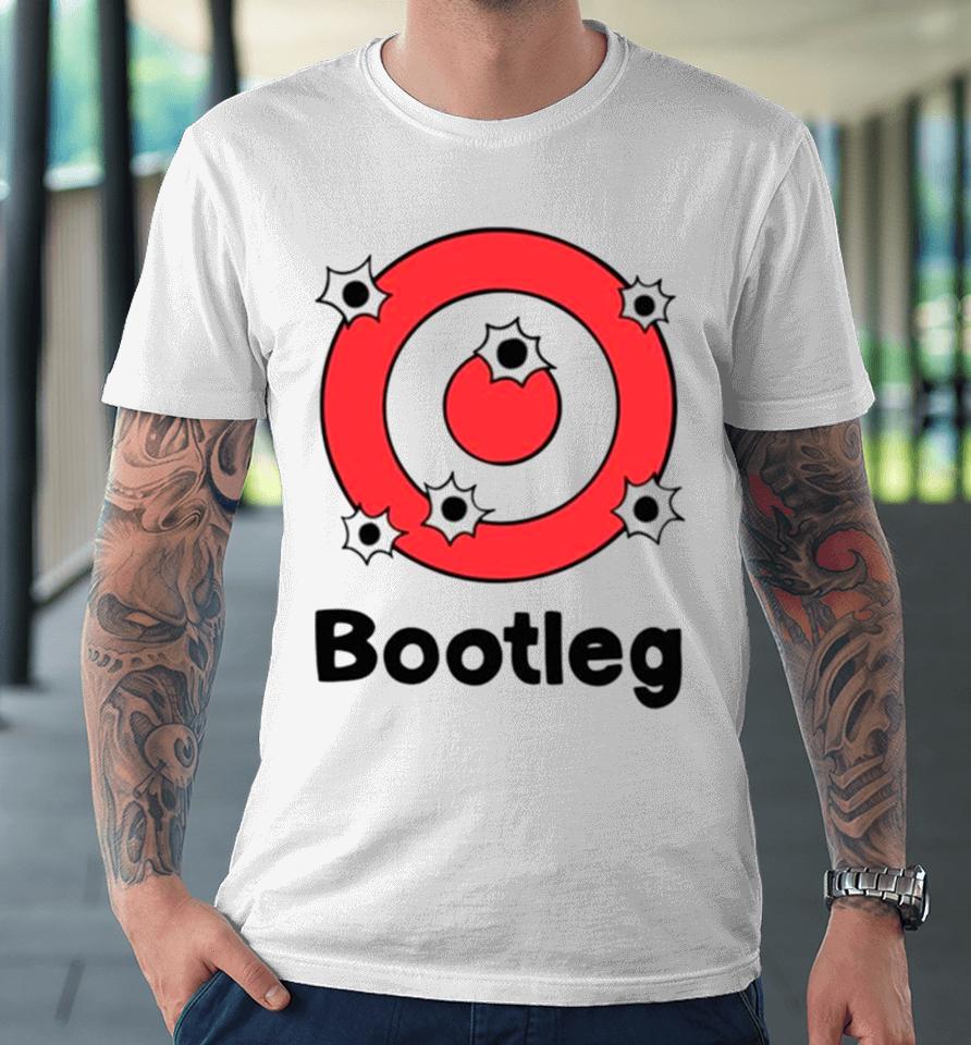 Bootleg Nobodys Safe Bootleg Target Premium T-Shirt