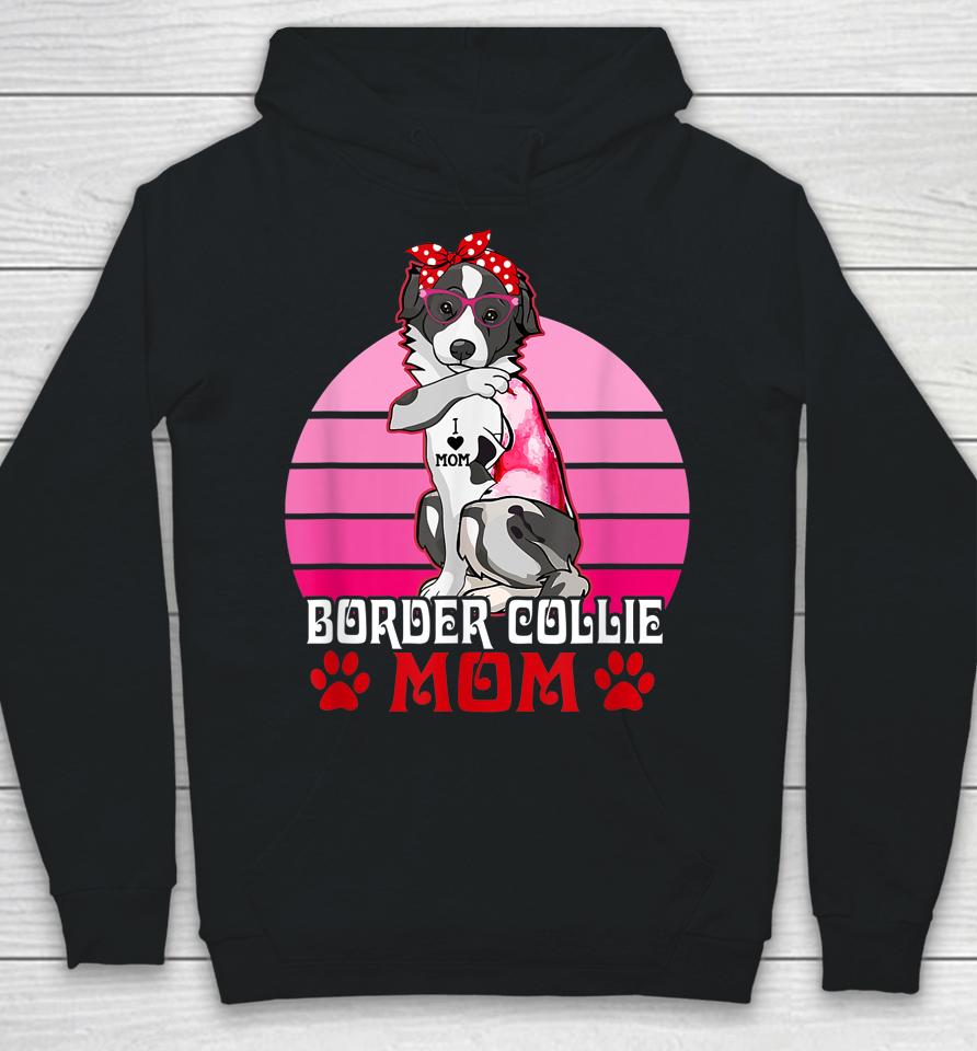 Border Collie Mom Funny Dog Lover Hoodie