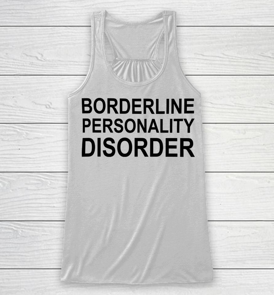Borderline Personality Disorder Racerback Tank