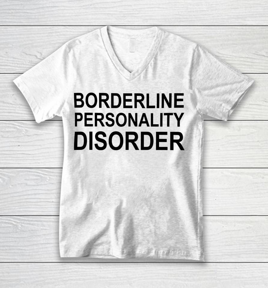 Borderline Personality Disorder Unisex V-Neck T-Shirt