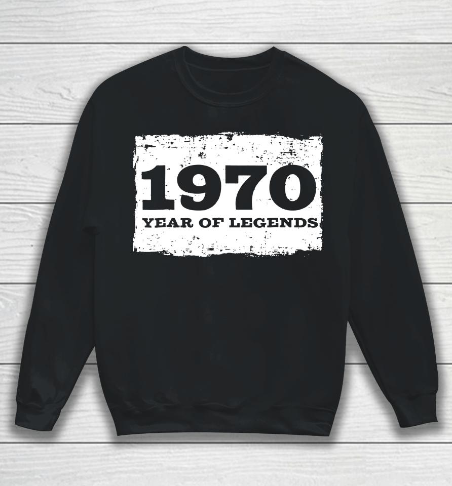 Born In 1970 48Th Birthday Gift For 48 Year Old Dad61 Sweatshirt