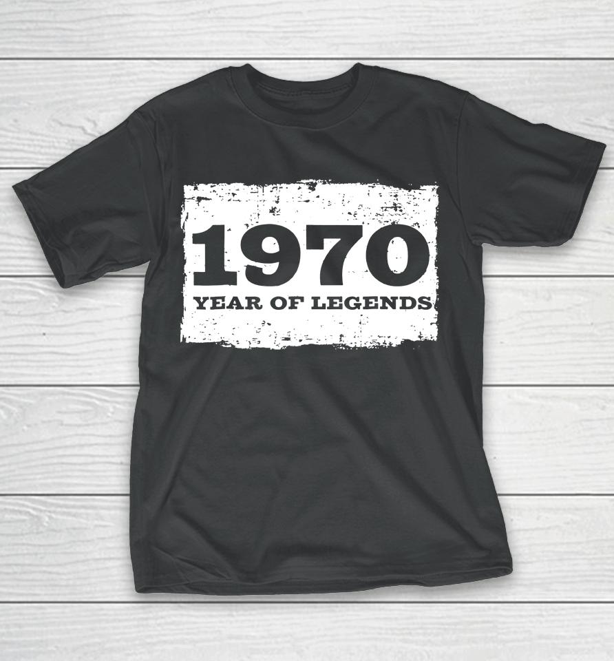 Born In 1970 48Th Birthday Gift For 48 Year Old Dad61 T-Shirt