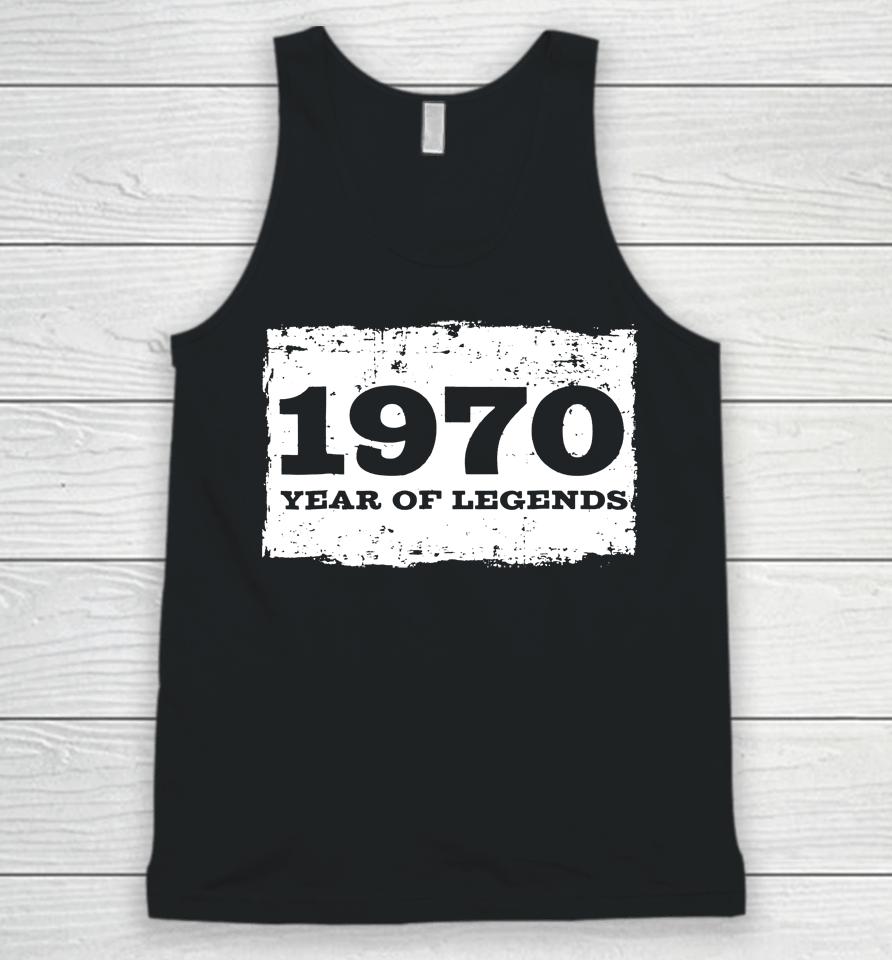 Born In 1970 48Th Birthday Gift For 48 Year Old Dad61 Unisex Tank Top