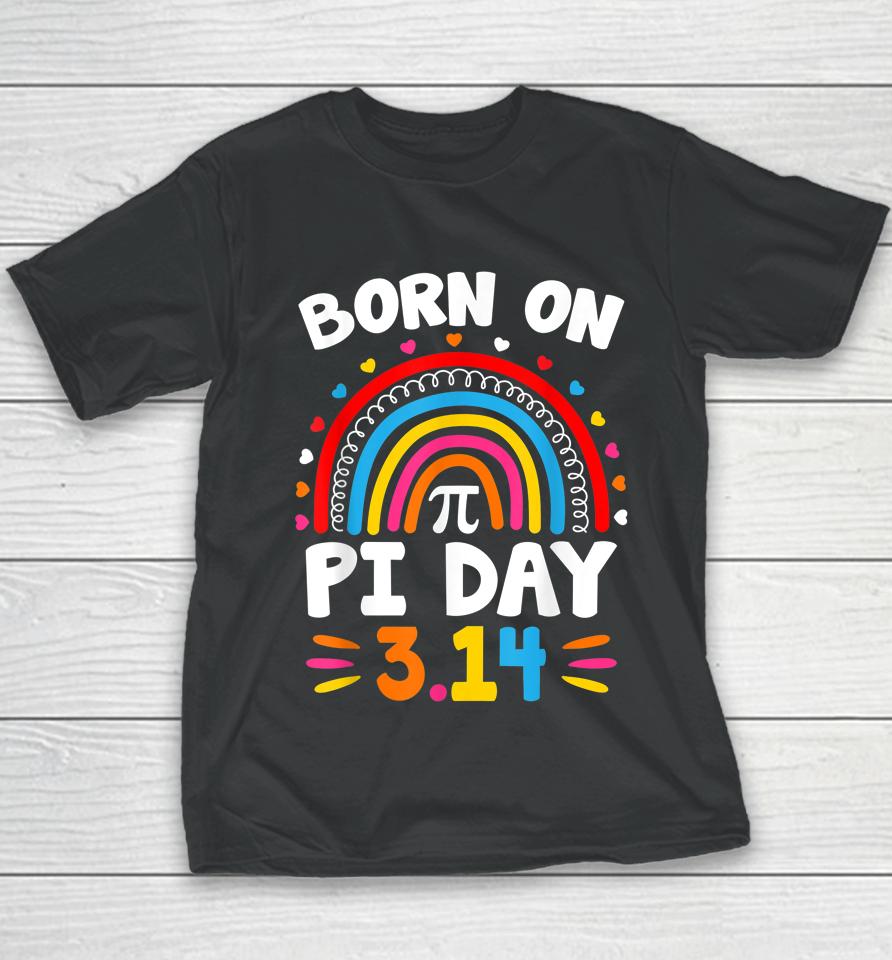 Born On Pi Day Rainbow Birthday Youth T-Shirt