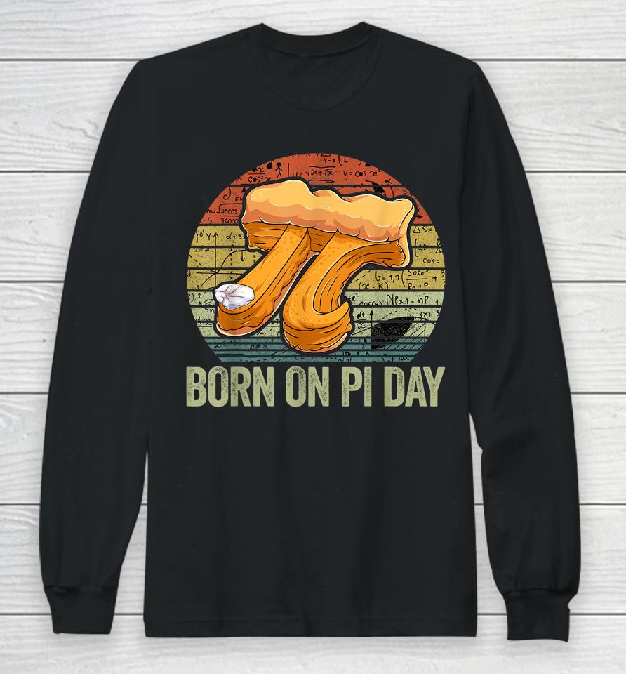 Born On Pi Day Long Sleeve T-Shirt