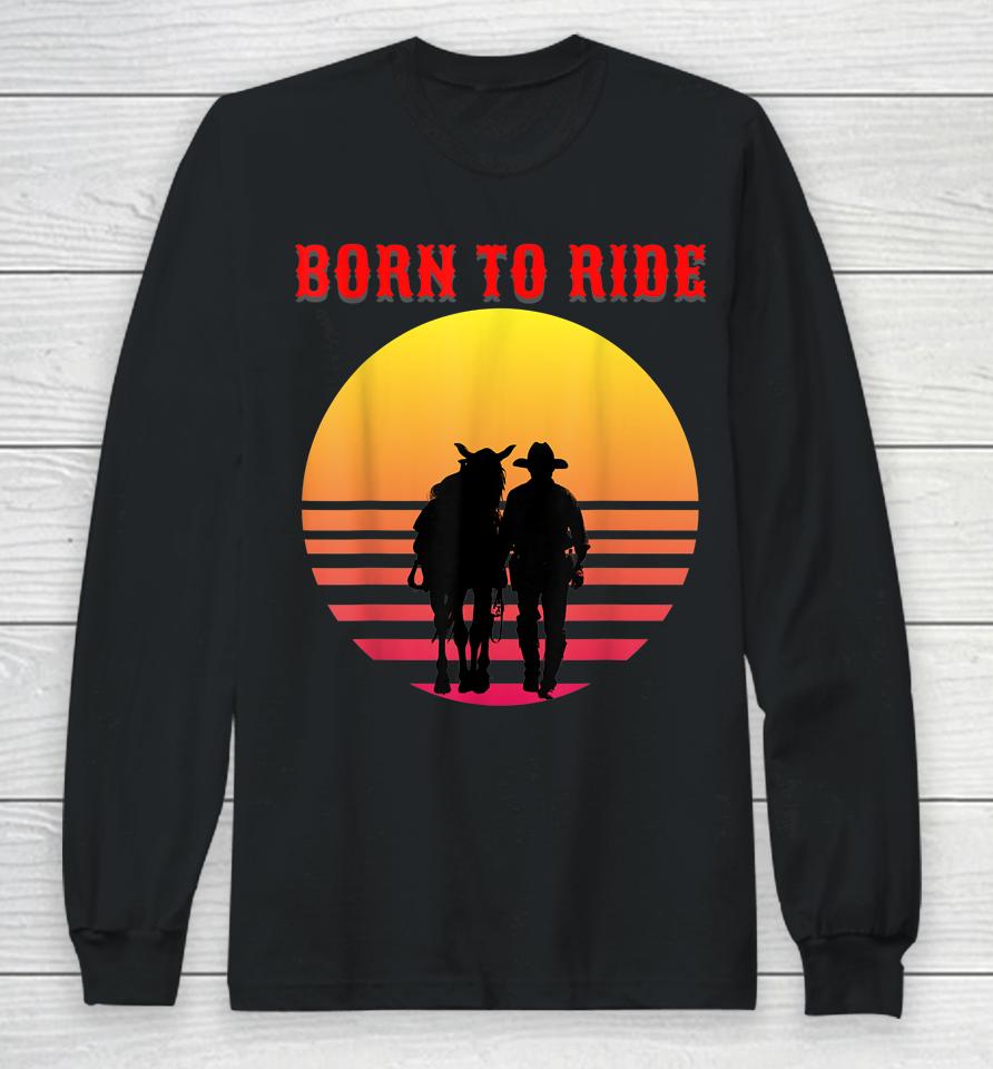 Born To Read Ride Horse Racing Long Sleeve T-Shirt