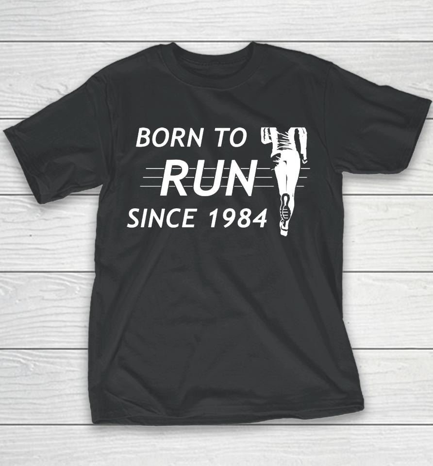 Born To Run Since 1984 Youth T-Shirt