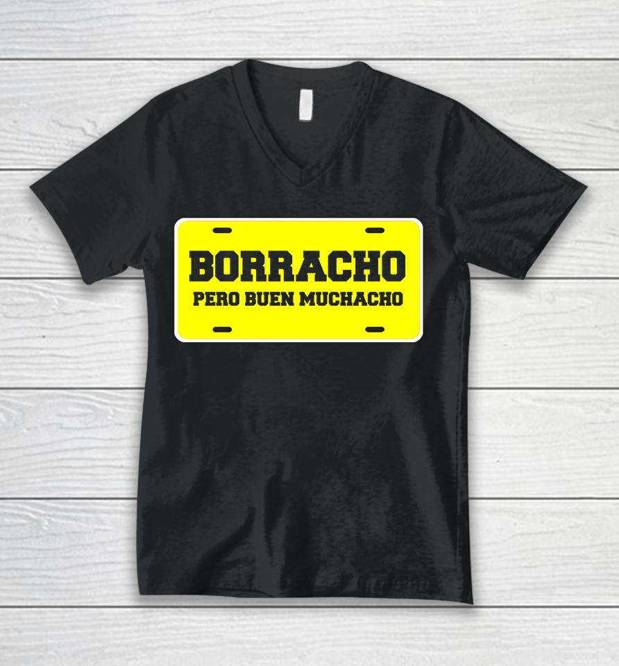 Borracho Pero Buen Muchacho Funny Car License Plate Quote Unisex V-Neck T-Shirt