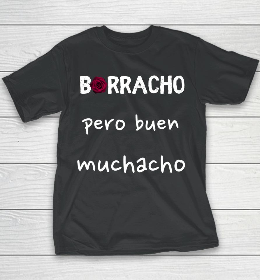 Borracho Pero Buen Muchacho Youth T-Shirt