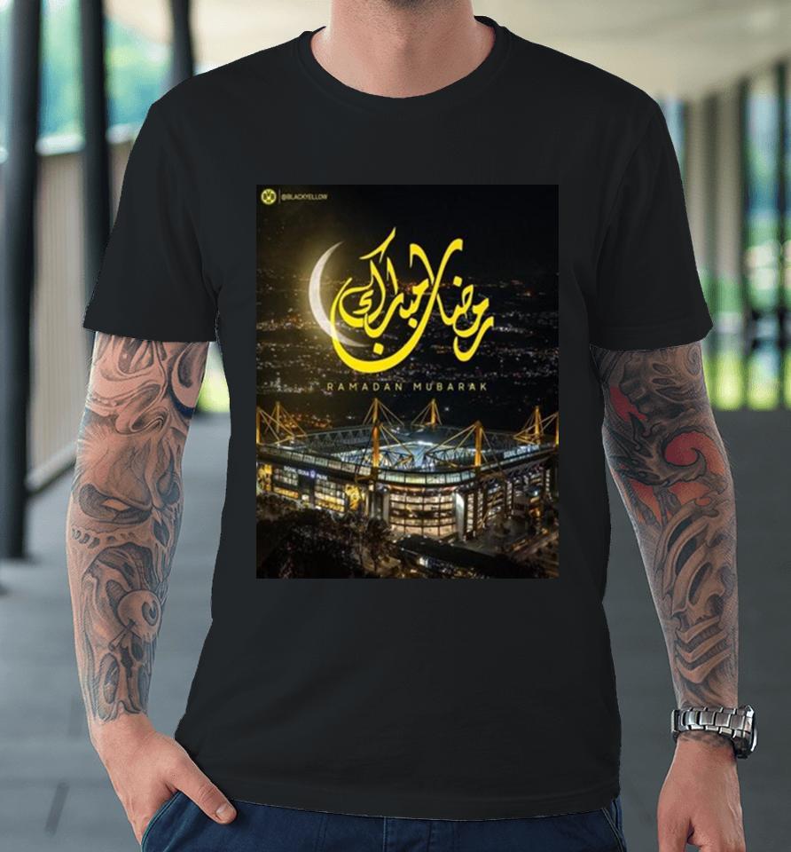 Borussia Dortmund Ramadan Mubarak To Muslim Family Around The World Premium T-Shirt