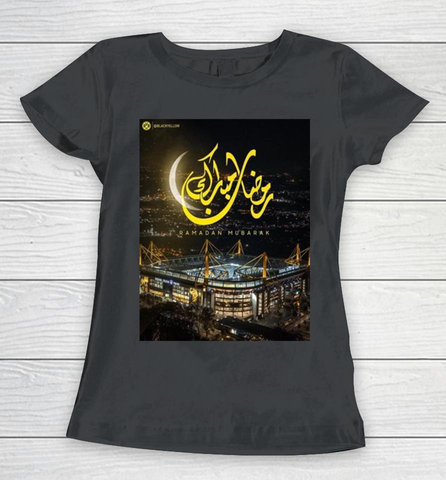 Borussia Dortmund Ramadan Mubarak To Muslim Family Around The World Women T-Shirt