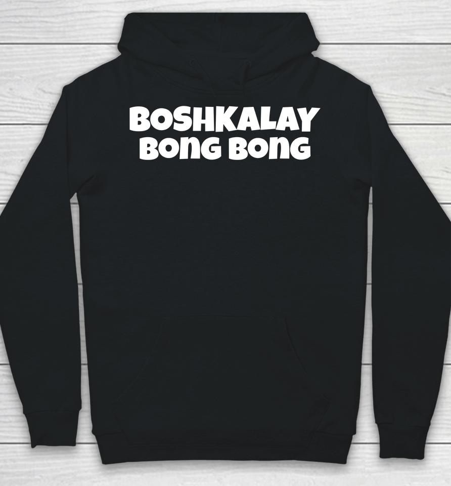 Boshkalay Bong Bong Hoodie