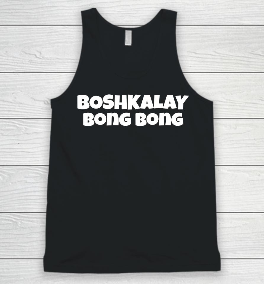 Boshkalay Bong Bong Unisex Tank Top