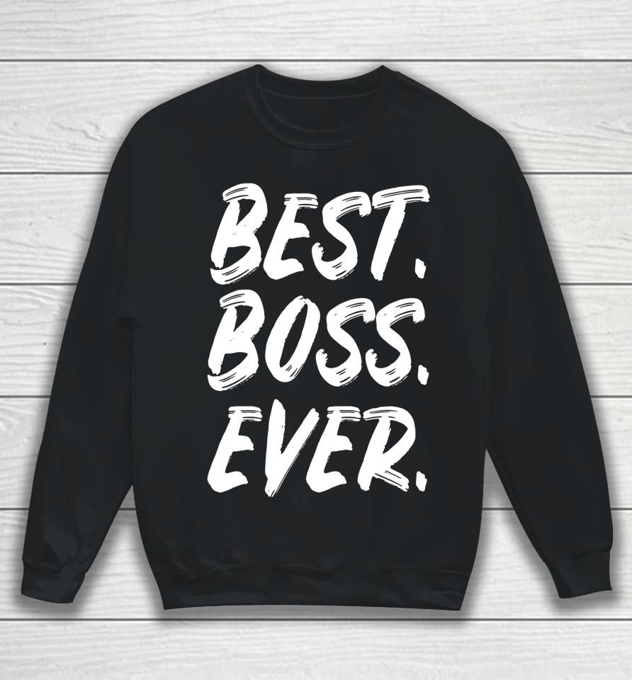 Boss Day Employee Appreciation Office Gift Sweatshirt