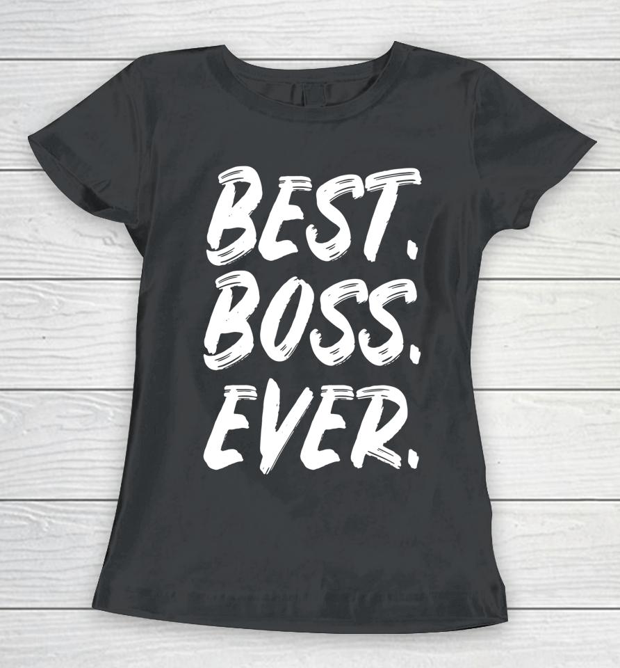 Boss Day Employee Appreciation Office Gift Women T-Shirt