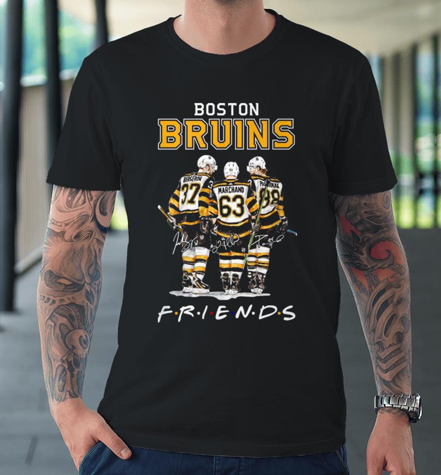 Boston Bruins Nhl Friencs Bergeron Marchand Pastrnak Premium T-Shirt
