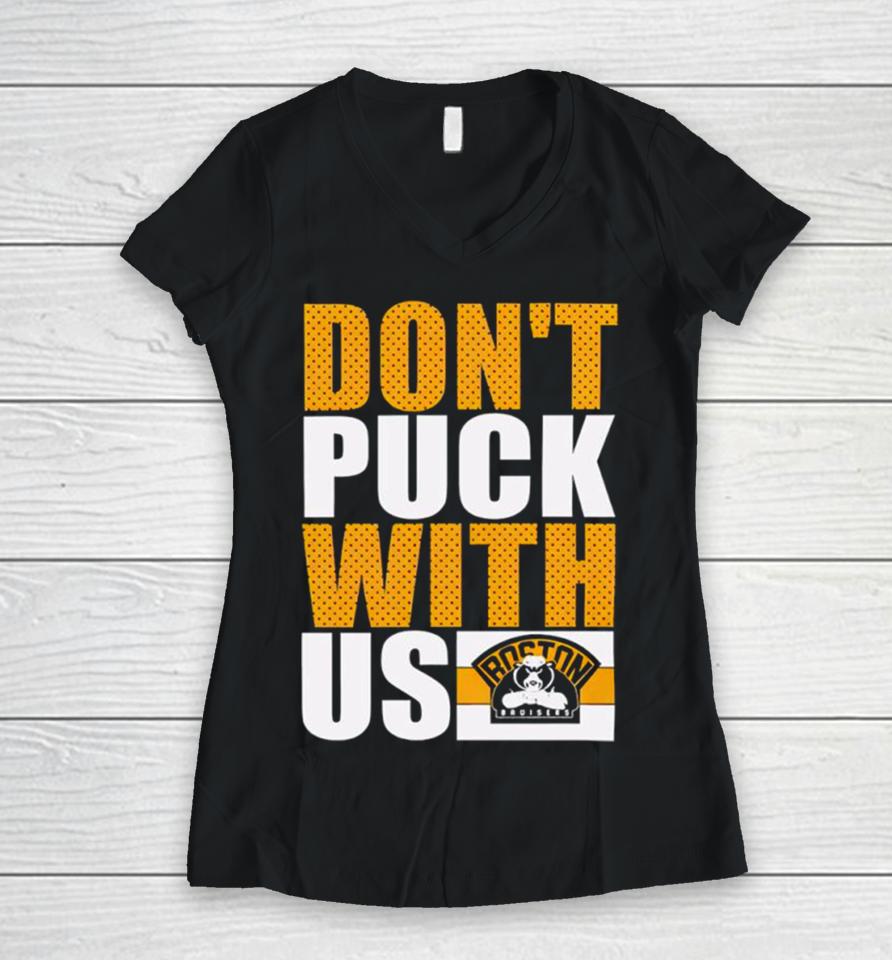 Boston Bruisers Don’t Puck With Us Women V-Neck T-Shirt