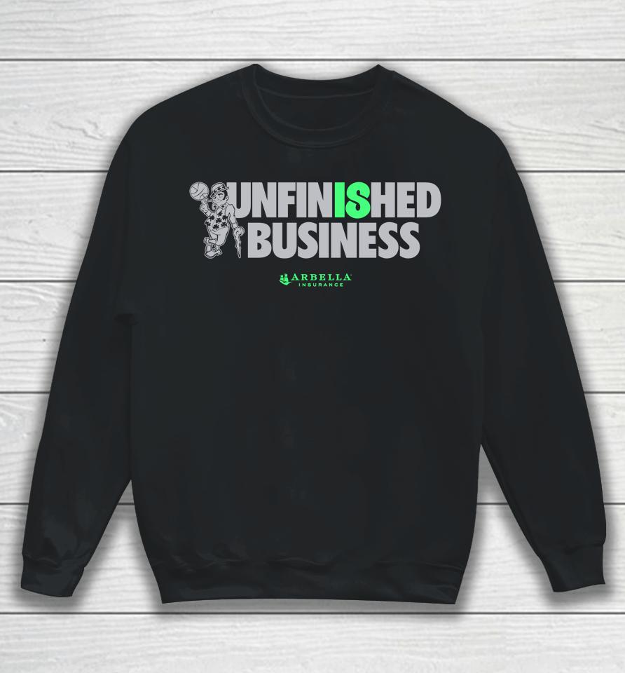 Boston Celtics Unfinished Business Arbella Insurance Sweatshirt