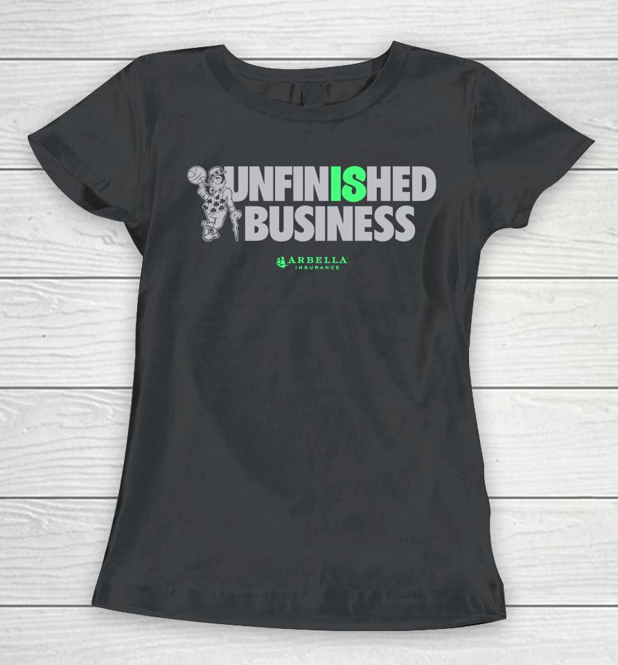 Boston Celtics Unfinished Business Arbella Insurance Women T-Shirt