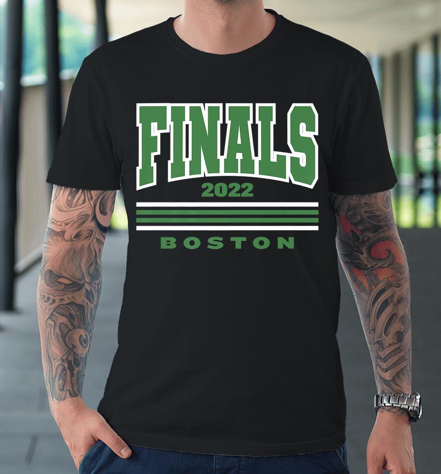 Boston Finals 2022 Basketball Premium T-Shirt