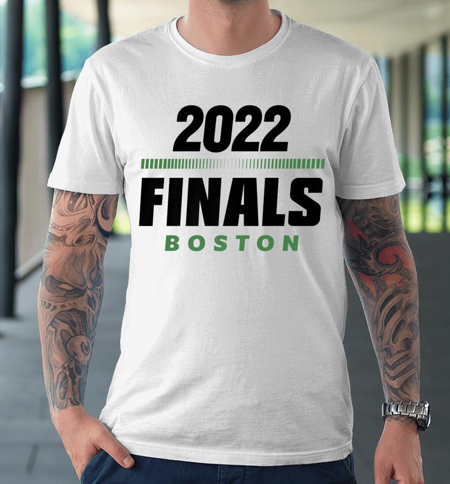 Boston Finals 2022 Basketball Premium T-Shirt