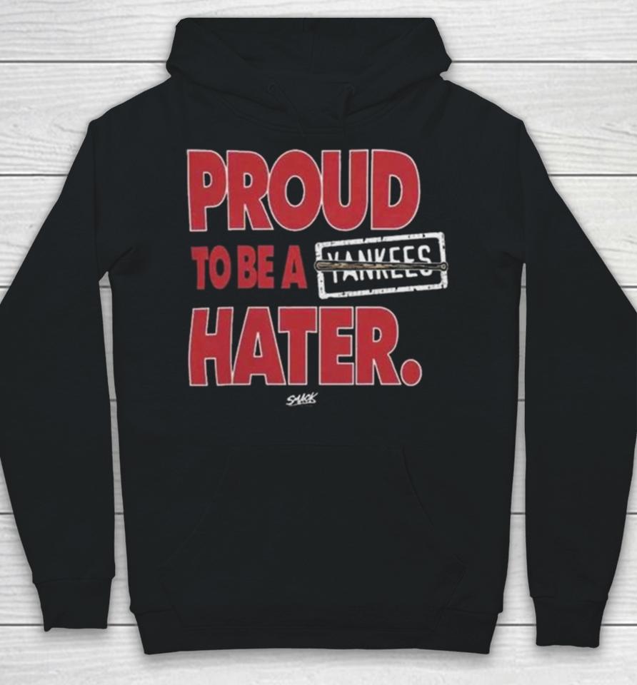 Boston Red Sox Proud To Be A Yankees Hater Hoodie