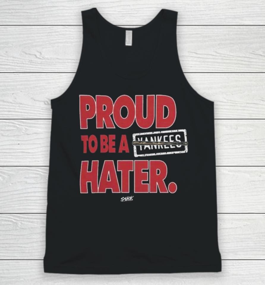 Boston Red Sox Proud To Be A Yankees Hater Unisex Tank Top