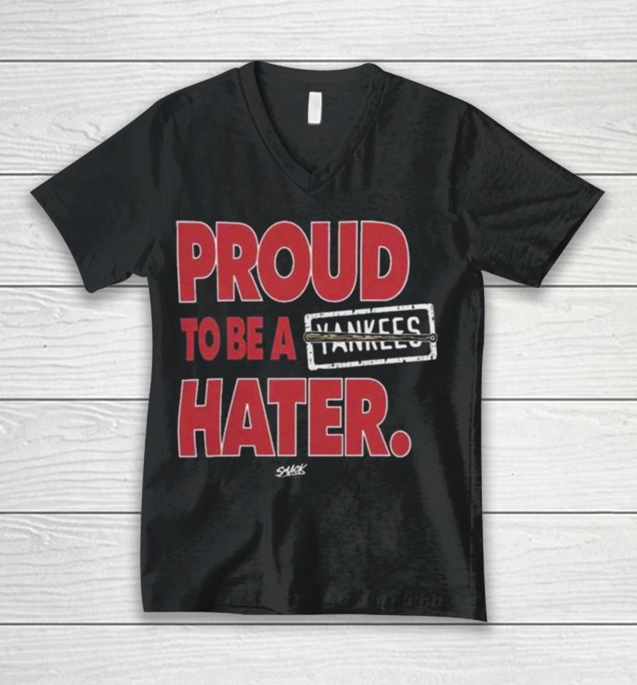 Boston Red Sox Proud To Be A Yankees Hater Unisex V-Neck T-Shirt